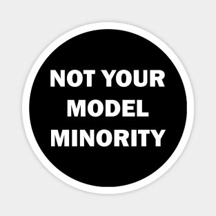 Not Your Model Minority Magnet